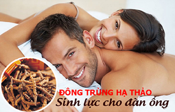 Đông Trùng hạ thảo - thực phẩm đặc biệt giúp tăng cường sinh lý cho quý ông